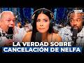 ESTA ES LA VERDADERA RAZÓN POR LA QUE CANCELARON A NELFA NÚÑEZ DE LA UCA DE BREA FRANK