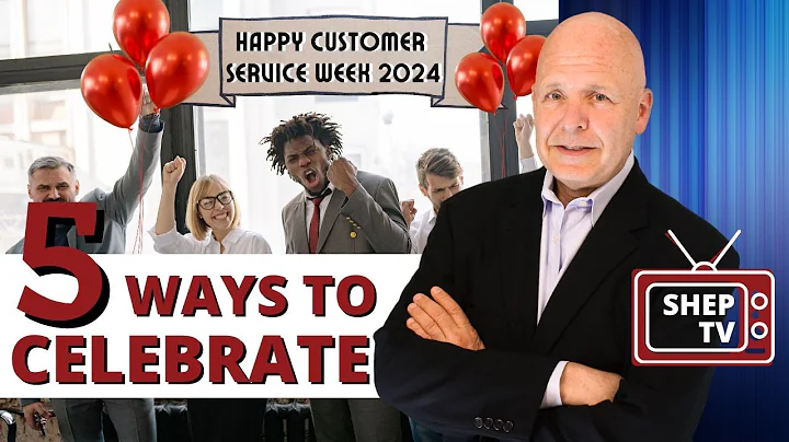 5 Ways to Celebrate Customer Service Week 2024