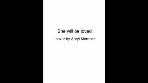 She will be loved - Cover by Apryl Morrison