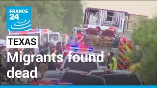 Dozens of migrants found dead in abandoned trailer in Texas • FRANCE 24 English