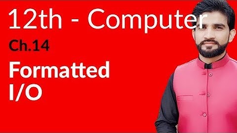 ICS Computer Part 2, Ch 14 - Formatted I/O - Inter Part 2 Computer