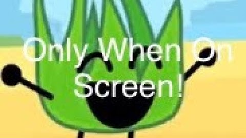 TPOT 2 but only when Grassy is on screen