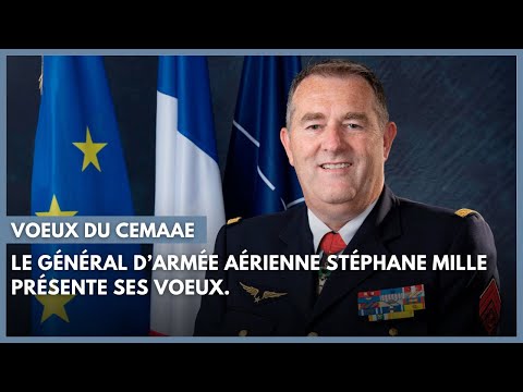 Vux du gnral Stphane Mille, chef d'tat-major de l'arme de l'Air et de l'Espace.