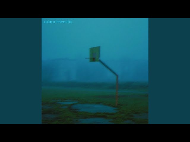solas x interstellar (slowed)
