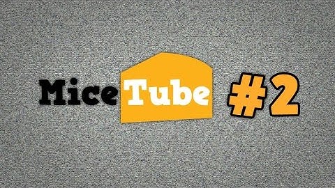 Transformice : The Cartoon Series - Micetube #2