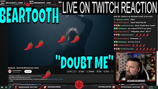 BEARTOOTH -  DOUBT ME (LIVE FROM TWITCH) | OLDSKULENERD REACTION