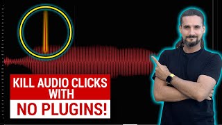 Get rid of audio clicks with NO PLUGINS