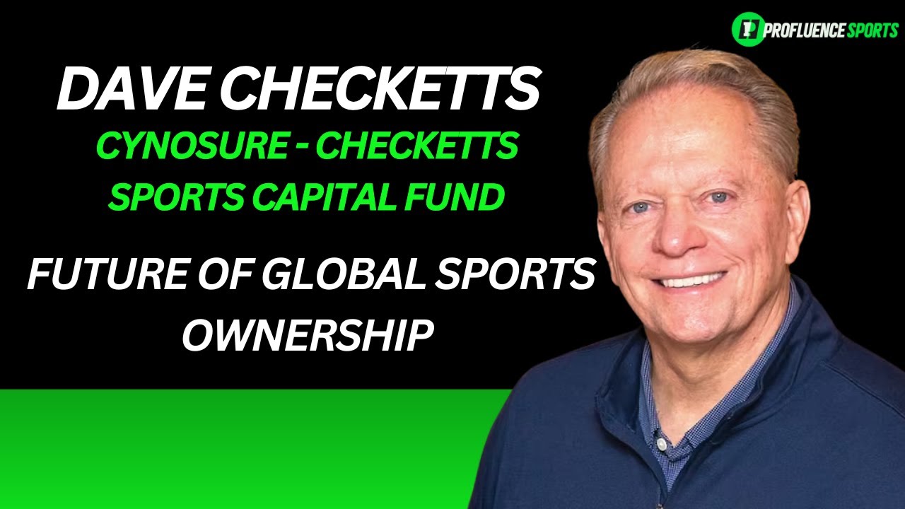 Dave Checketts, Cynosure | Checketts Sports Capital Fund |  The Future of Global Sports Ownership
