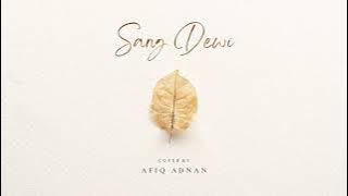 Sang Dewi - Lyodra, Andi Rianto (Afiq Adnan Cover)