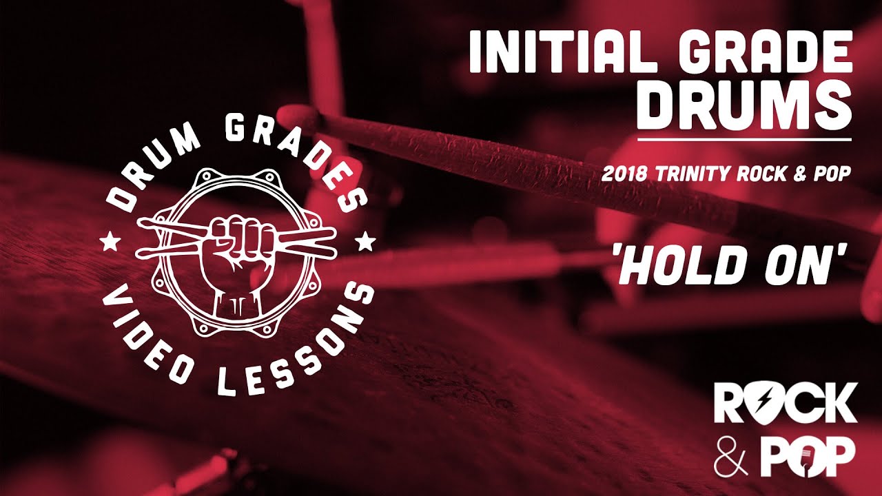 ★ Hold On ★ 2018 Trinity Rock & Pop (Drums) Initial | PREVIEW Full Drum Lesson