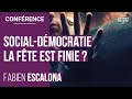 FABIEN ESCALONA : SOCIAL-DÉMOCRATIE : LA FÊTE EST FINIE ?