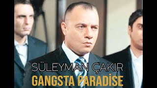 Süleyman Çakır Gangsta Paradise (English Subtitle) Resimi