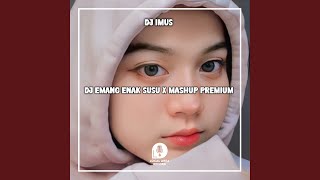 DJ Emang Enak Susu X Mashup Premium Instrumental