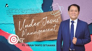 UNDER JESUS MANAGEMENT | Ps Obaja Tanto S | Ibadah Raya Spesial Minggu GBI Keluarga Allah