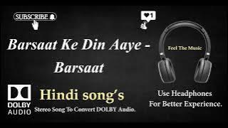 Barsaat Ke Din Aaye - Barsaat - Dolby audio song