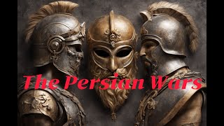 The Persian Wars~! The Rise and Fall of one of the Greatest Empires. Historical Facts.