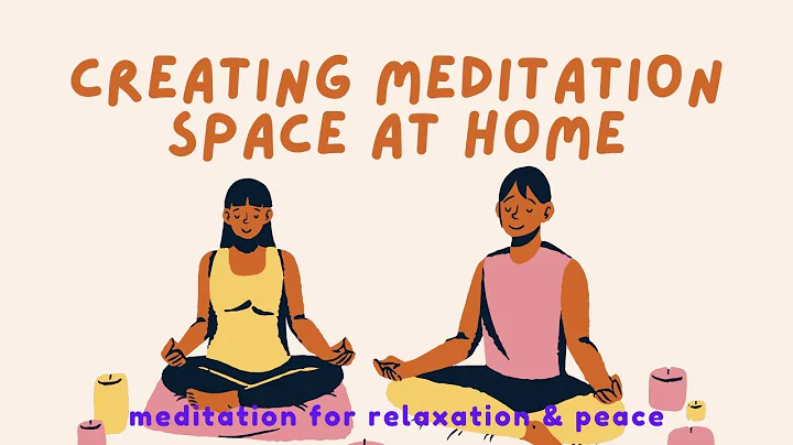 "Creating Your Own Peaceful Meditation Space at Home: A Step-by-Step Guide"