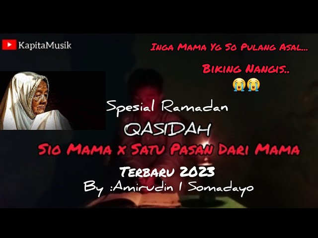 Qasidah (Sio Mama X Satu Pesan Dari Mama)Cover Song Amirudin I Somadayo class=