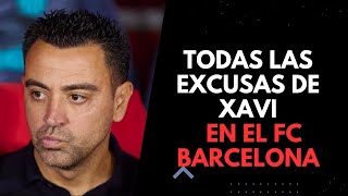 Todas las excusas de Xavi en el FC Barcelona