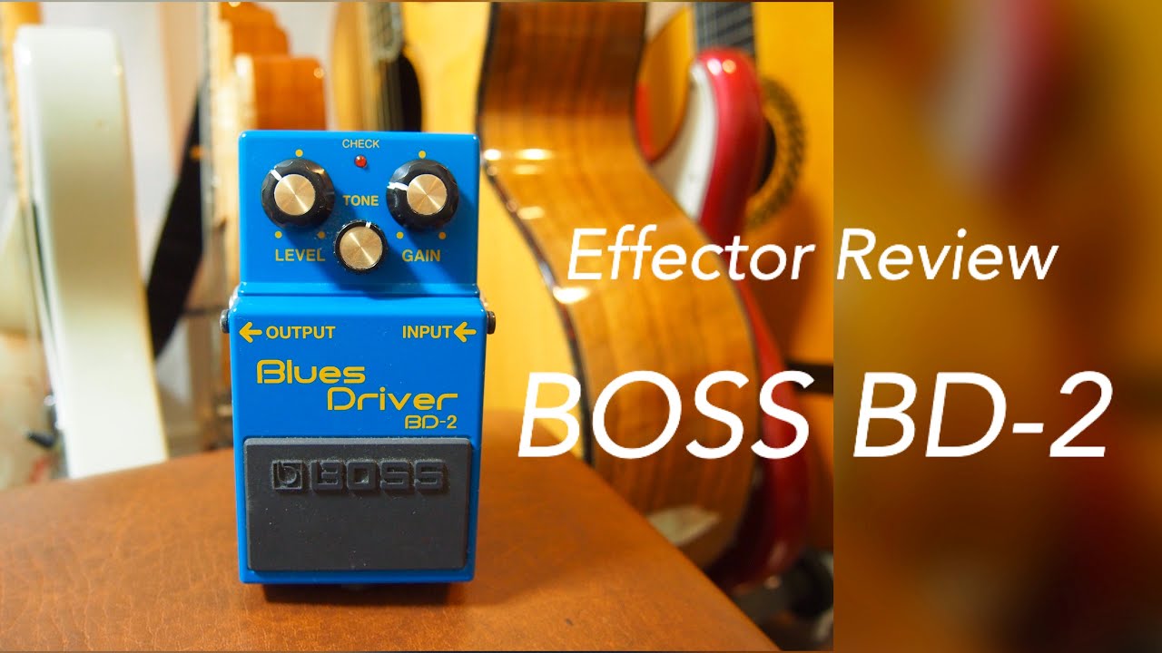 【BOSS BD-2 】Review