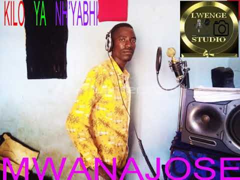 KILO  YA NHYABHI  MWANAJOSE  BY  LWENGE  STUDIO  KAGONGWA