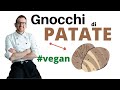 GNOCCHI DI 🥔 PATATE 🥔 FRESCHI (Senza Uova!) VEGAN