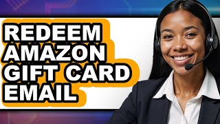 How to Redeem Amazon Gift Card Email (only Way)