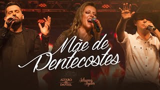 Mãe de Pentecostes- Alvaro e Daniel Feat Adriana Arydes (Lyric Video) chords