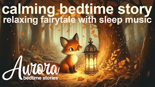 Calming Bedtime Stories for Kids - The Magic Lantern of the Forest