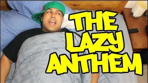 The Lazy Anthem (Music Video)