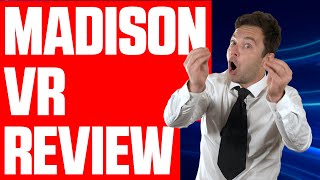 Honest Review of the Madison VR Mode