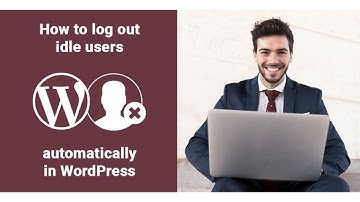 How to log out idle users automatically in WordPress