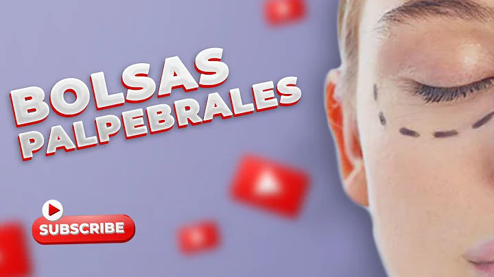 Bolsas Palpebrales