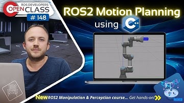 ROS2 Motion Planning using C++ | ROS2 Developers Open Class #148