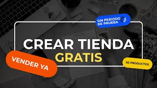 CREAR TIENDA GRATIS EN INTERNET 2024