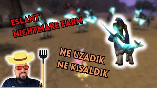 ESLANT NIGHTMARE 3 SAAT FARM | 2023 GÜNCEL - INT BP PRI