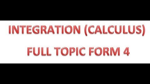 INTEGRATION FULL TOPIC FORM 4