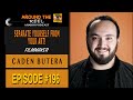 Around the reel podcast  separate yourself from your art with caden butera