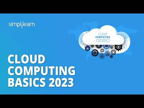Cloud Computing Basics 2023 | Basics of Cloud Computing 2023 | Cloud Computing Training |Simplilearn