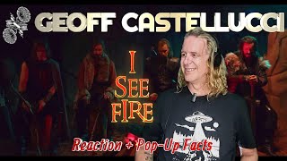 Ep 147: Geoff Castellucci - I See Fire - Reaction + Pop-Up Facts