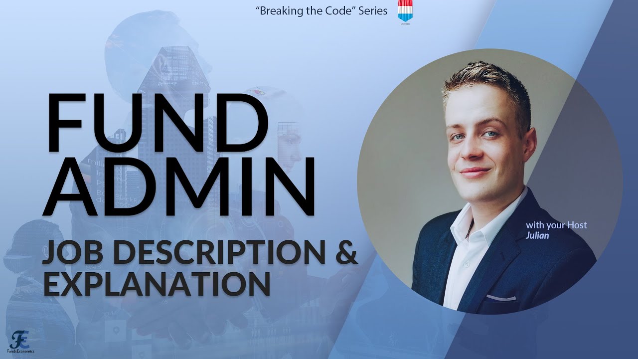 FUND ADMIN (LUX) | JOB EXPLANATION