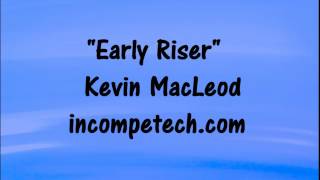Kevin MacLeod - EARLY RISER - MINECRAFT - GAMING MUSIC