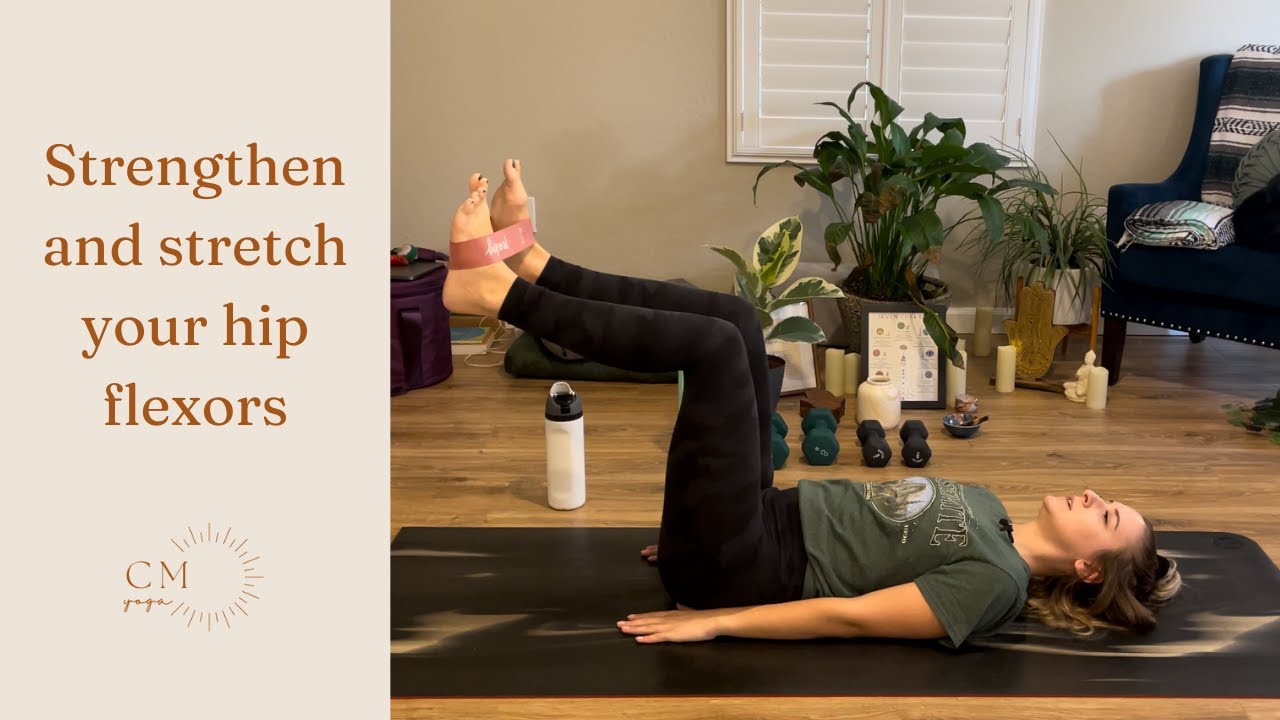 Strengthen and Stretch Your Hip Flexors YouTube