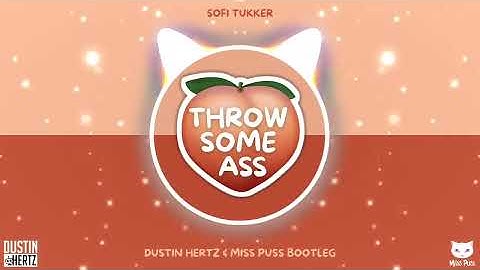 Thumbnail of Sofi Tukker - Throw Some Ass (Dustin Hertz & Miss Puss Bootleg)