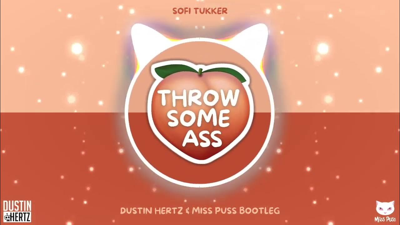 Sofi Tukker - Throw Some Ass (Dustin Hertz & Miss Puss Bootleg) Sofi Tukker - Throw Some Ass (Dustin Hertz & Miss Puss Bootleg)