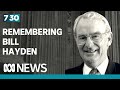 ALP luminary, Bill Hayden, dies aged 90 | 7.30