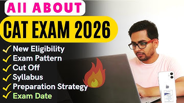 All About CAT 2026 Exam: Eligibility, Exam Pattern, Cutoff, Date | MBA Entrance Exam 2026 Last Date