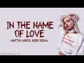 Download Lagu Martin Garrix & Bebe Rexha - In The Name Of Love (Lyrics)