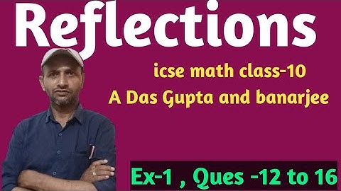 Reflections, icse math class-10,Ex-1