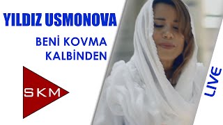 Beni Kovma Kalbinden - Yıldız Usmonova (İstanbul Konseri III)
